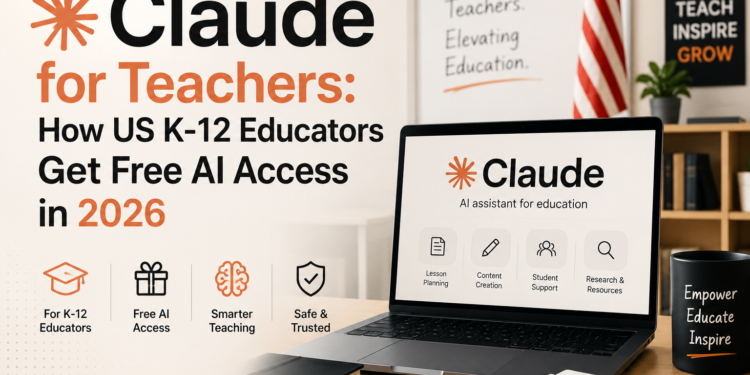 Claude for Teachers: How US K-12 Educators Get Free AI Access in 2026