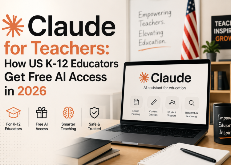 Claude for Teachers: How US K-12 Educators Get Free AI Access in 2026