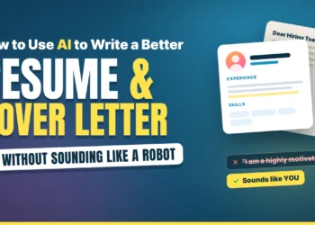 How to Use AI to Write a Better Resume and Cover Letter (Without Sounding Like a Robot)