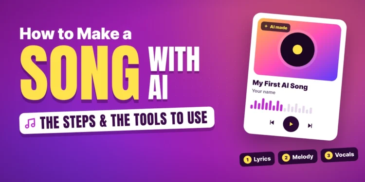 How to Make a Song with AI: The Steps and the Tools to Use