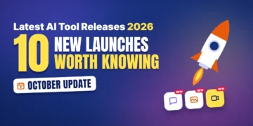 Latest AI Tool Releases in 2026: 10 New Launches Worth Knowing (October Update)